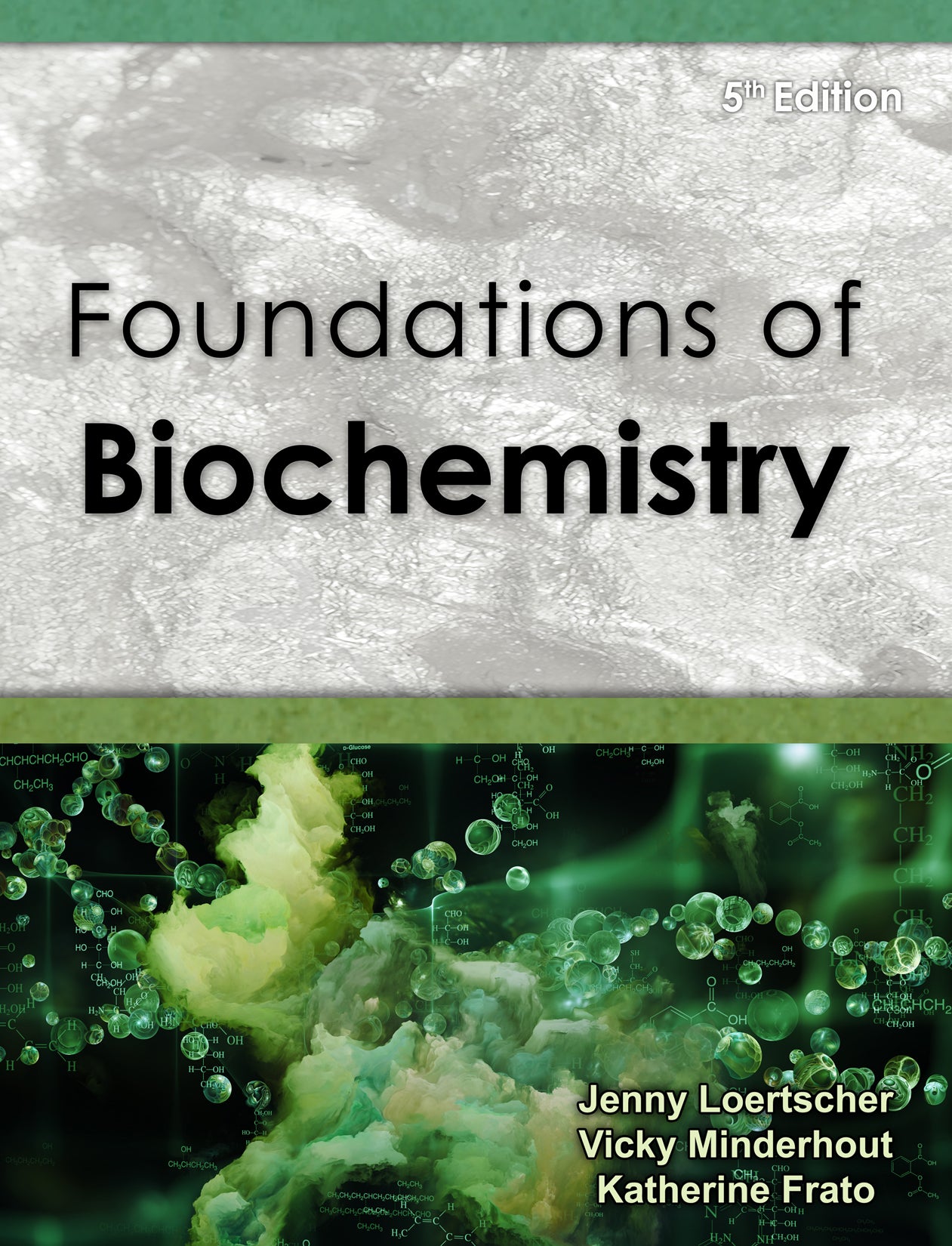 Foundations of Biochemistry, 5th Edition